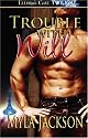 Trouble with Will (Ellora's Cave Presents)