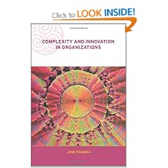Complexity and Innovation in Organizations (Complexity and Emergence in Organizations)