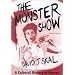 The Monster Show: A Cultural History of Horror; Revised Edition with a New Afterword