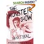 The Monster Show: A Cultural History of Horror; Revised Edition with a New Afterword