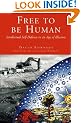 Free to be Human: Intellectual Self-defence in an Age of Illusions