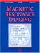Magnetic Resonance Imaging