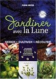 Jardiner avec la Lune