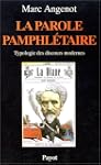 La Parole pamphl�taire. Typologie des...