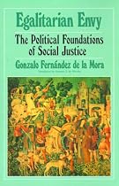 Egalitarian Envy: The Political Foundations of Social Justice