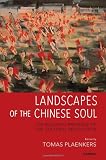 Landscapes of the Chinese soul : the enduring presence of the Cultural Revolution