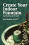 Create Your Indoor Fountain: Expressions of the Self