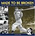 Book Made to Be Broken: The 50 Greatest Records and Streaks in Sports