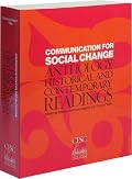 Communication for Social Change Anthology:  Historical and Contemporary Readings