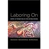 Laboring On: Birth in Transition in the United States (Perspectives on Gender)
