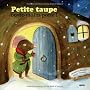 PETITE TAUPE, OUVRE-MOI TA PORTE ! de O. Lallemand
