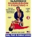 3. Sambo Submission Fighting Volume 3: Leg, Foot and Ankle Locks