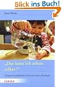 "Das kann ich schon selber!": �bungen des praktischen Lebens nach Maria Montessori