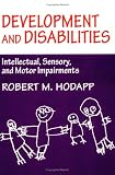 Development and Disabilities: Intellectual, Sensory and Motor Impairments