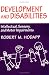Development and Disabilities: Intellectual, Sensory and Motor Impairments
