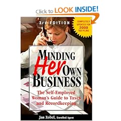 Minding Her Own Business: The Self Employed Woman's Guide to Taxes and Recordkeeping