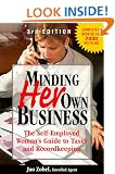 Minding Her Own Business: The Self Employed Woman's Guide to Taxes and Recordkeeping