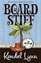 Board Stiff (An Elliott Lisbon Mystery)