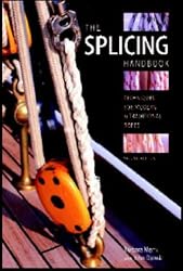 The Splicing Handbook: Techniques for Modern and Traditional Ropes