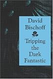 Tripping the Dark Fantastic