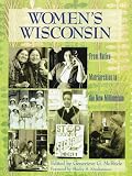 cover of Women's Wisconsin : From Native Matriarchies to the New Millennium