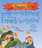 Avoid being an Aristocrat in the French Revolution