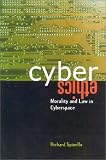 CyberEthics: Morality and Law in Cyberspace