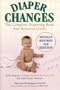Diaper Changes: The Complete Diapering Book and Resource Guide