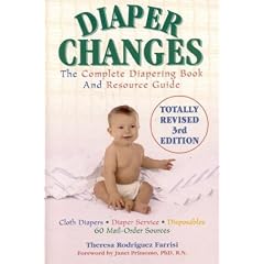 Diaper Changes, 3rd Edition: The Complete Diapering Book and Resource Guide