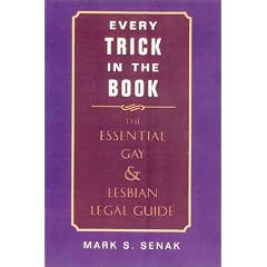 Every Trick in the Book: The Essential Gay and Lesbian Legal Guide
