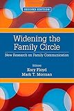 Widening the Family Circle: New Research on Family Communication
