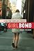 Girlbomb: A Halfway Homeless Memoir