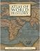 GPS Review : Atlas of World History
