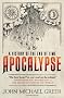 Apocalypse: A History of the End of Time