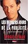 Les Derniers jours de la publicit�