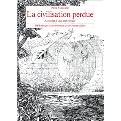 La Civilisation perdue : Naissance d'une arch�ologie