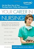 Your Career in Nursing: Manage Your Future in the Changing World of Healthcare