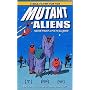 Mutant Aliens