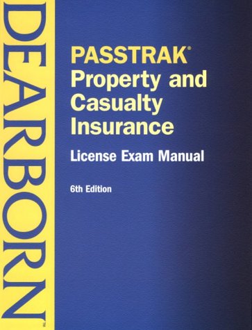 Passtrak Property and Casualty Insurance: License Exam Manual (Passtrak (Unnumbered))