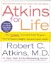 Atkins for Life: The Complete Controlled Carb Program for Permanent Weight Loss and Good Health