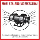An Inescapable Siren Within Earshot Distance Therein And Other Whereabouts (Piece #7) by Moe! Staiano / Moe!kestra!