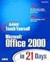 Sams Teach Yourself Microsoft Office 2000 in 21 Days