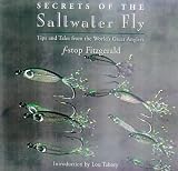 Secrets of the Saltwater Fly: Tips and Tales from the World's Great Anglers
