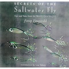 Secrets of the Saltwater Fly: Tips and Tales from the World's Great Anglers