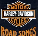 Harley-Davidson Cycles: Road Songs