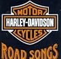 Harley-Davidson Cycles: Road Songs