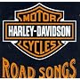Harley-Davidson Cycles: Road Songs