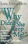 Why Didn't She Keep Me?: Answers to the Question Every Adopted Child Asks...