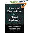  Science and Pseudoscience in Clinical Psychology  by Scott O. Lilienfeld, Steven Jay Lynn, and Jeffrey M. Lohr
