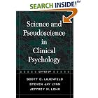 Click here to buy  Science and Pseudoscience in Clinical Psychology  by Scott O. Lilienfeld, Steven Jay Lynn, and Jeffrey M. Lohr.